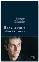 Couverture ebook de Il n'y a personne dans les tombes, de François Taillandier