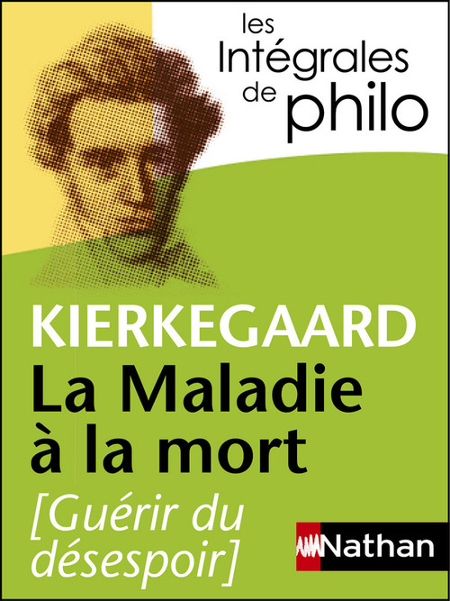 ebook cover of Kierkegaard, La Maladie à la mort - Les intégrales de Philo, by France Farago