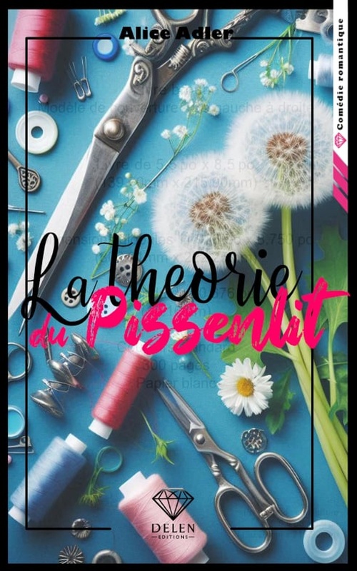 Couverture ebook de La théorie du pissenlit - Tome 1, de Alice Adler