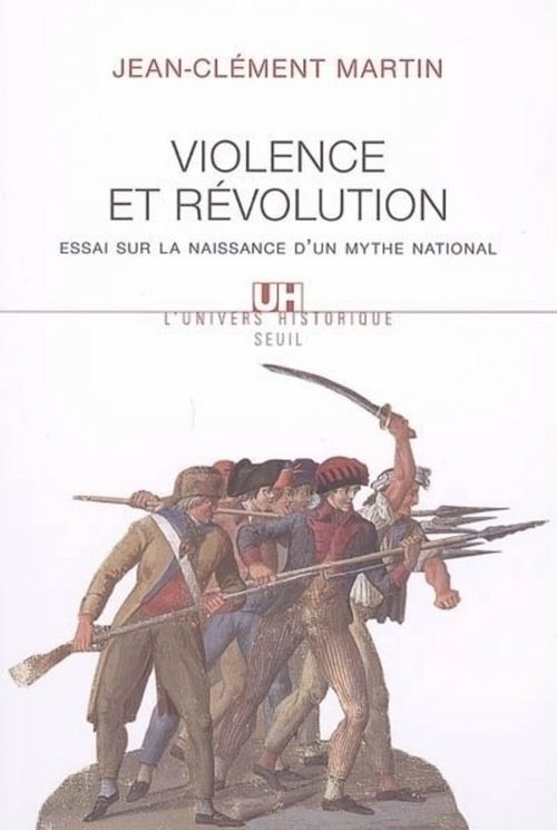 ebook cover of Violence et révolution. Essai sur la naissance d'un mythe national, by Jean-Clément Martin