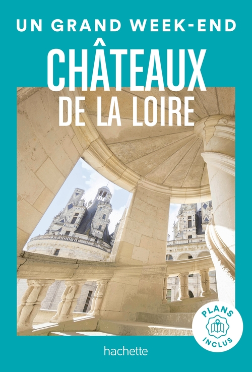 ebook cover of Châteaux de la Loire Guide Un Grand Week-End, by Collectif