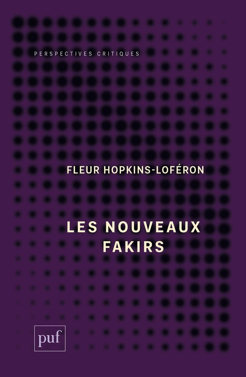 ebook cover of Les Nouveaux Fakirs : De l´Inde fantasmée au music-hall, by Fleur Hopkins-Loféron