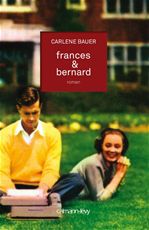 Couverture ebook de Frances & Bernard, de Carlène Bauer, Marie-Odile Fortier-Masek