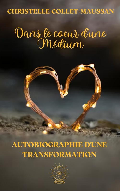 Couverture ebook de Dans le Coeur d'une Médium, de Christelle Collet-Maussan