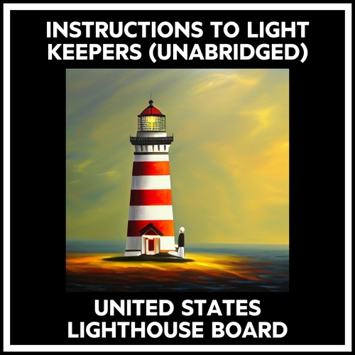 Couverture audiobook de Instructions To Light Keepers (Unabridged), de Lighthouse Board