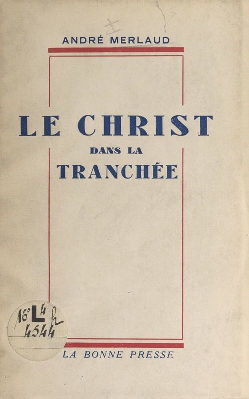 ebook cover of Le Christ dans la tranchée, by Andre Merlaud