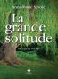ebook cover of La grande solitude, by Anne-marie Savoie