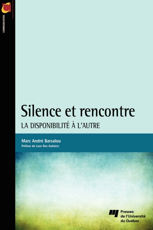 Couverture ebook de Silence et rencontre, de Marc Andre Barsalou