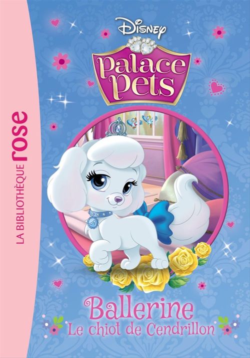 ebook cover of Palace Pets 04 - Ballerine, le chiot de Cendrillon, by Disney