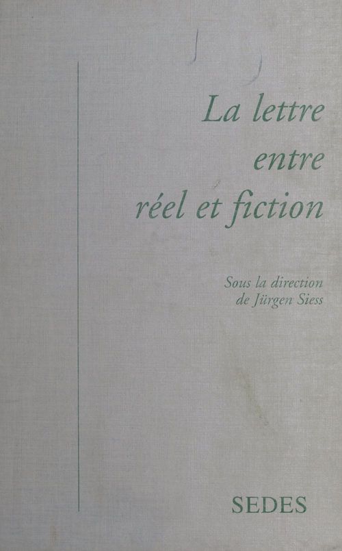 Couverture ebook de La Lettre entre réel et fiction, de Collectif