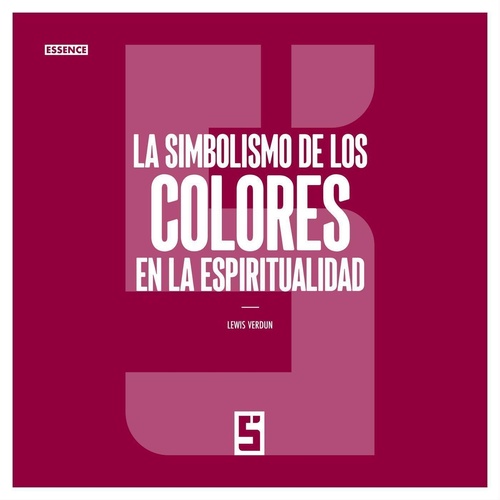 Couverture ebook de La simbolismo de los colores en la espiritualidad, de Lewis Verdun