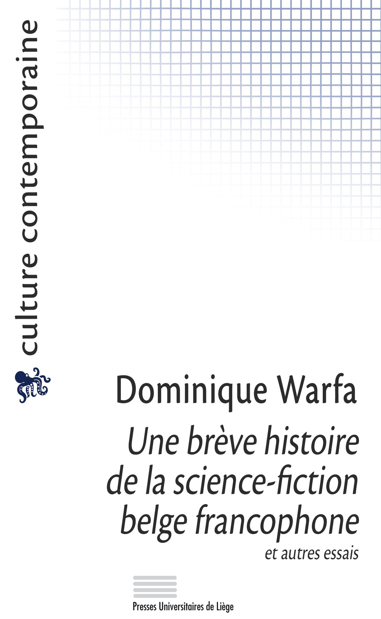 Couverture ebook de Une brève histoire de la science-fiction belge francophone et autres essais, de Dominique Warfa