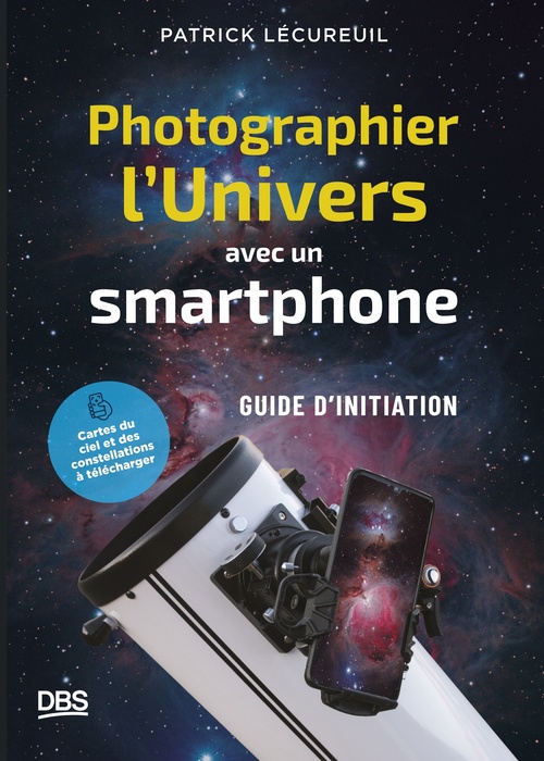 Couverture ebook de Photographier l'Univers avec un smartphone, de Patrick Lécureuil