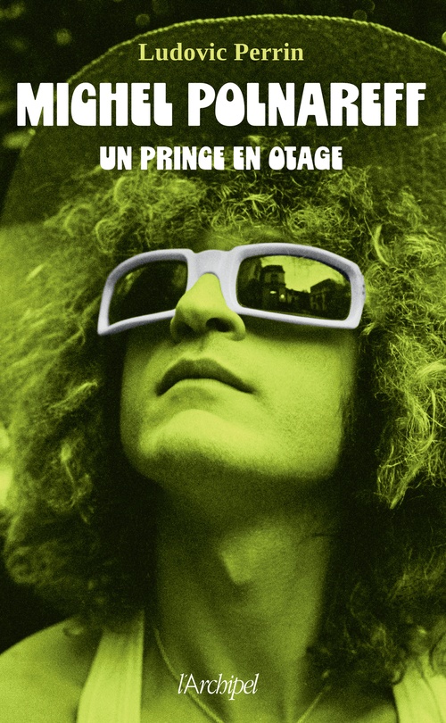 Couverture ebook de Michel Polnareff - Un prince en otage, de Ludovic Perrin