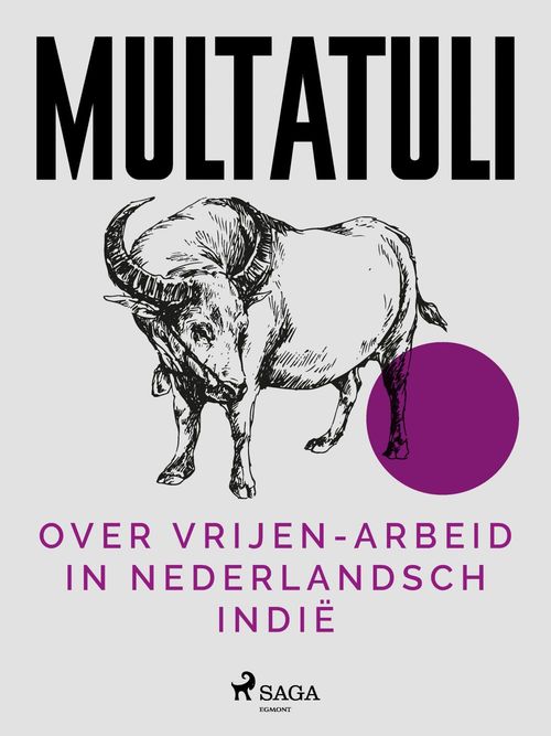Couverture ebook de Over Vrijen-Arbeid in Nederlandsch Indië, de Multatuli