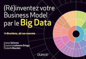 ebook cover of (Ré)inventez votre business model par le Big Data, by Laurence Lehmann-ortega