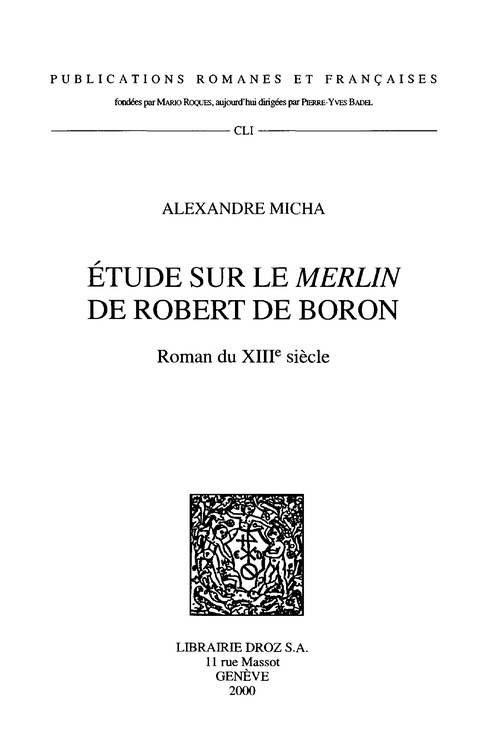 Couverture ebook de Étude sur le "Merlin" de Robert de Boron, roman du XIIIe siècle, de Alexandre Micha