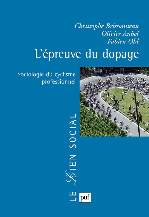 Couverture ebook de L'épreuve du dopage : Sociologie du cyclisme professionnel, de Christophe Brissonneau