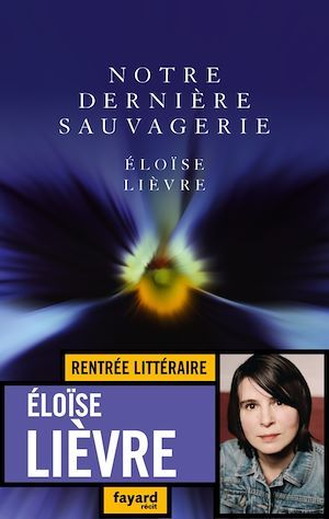 ebook cover of Notre dernière sauvagerie, by Eloïse Lièvre
