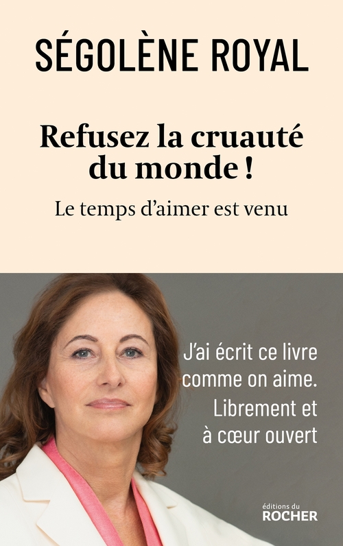 Couverture ebook de Refusez la cruauté du monde !, de Ségolène Royal