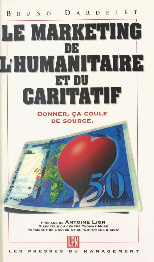 Couverture ebook de Le marketing de l'humanitaire et du caritatif : donner, ça coule de source, de Collectif