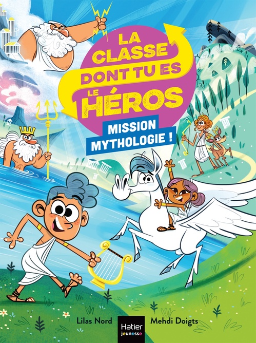 Couverture ebook de La classe dont tu es le héros - La mythologie - 6/7 ans CP/CE1, de Lilas Nord