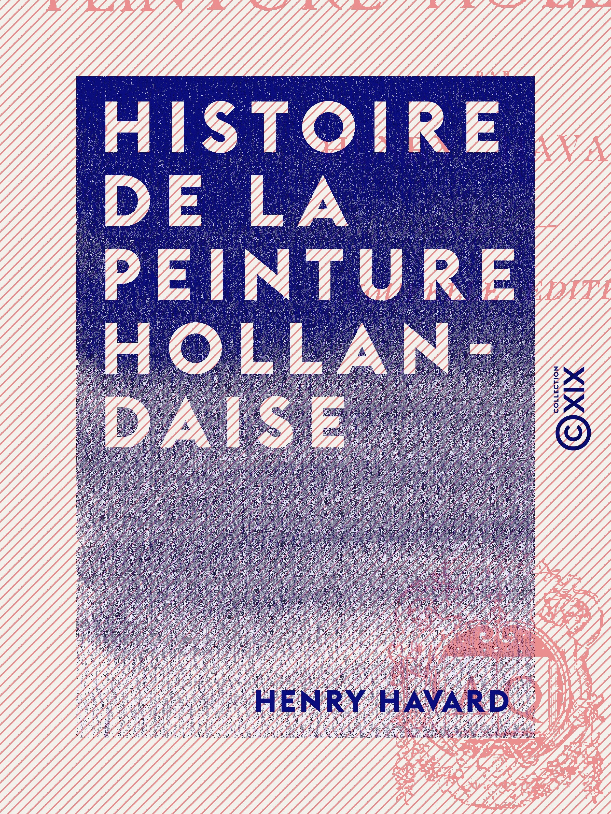 ebook cover of Histoire de la peinture hollandaise, by Henry Havard