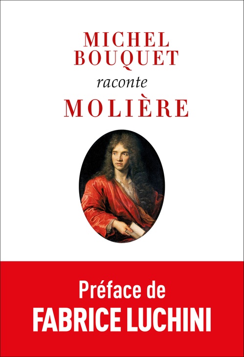 ebook cover of Michel Bouquet raconte Molière (nouvelle édition), by Michel Bouquet