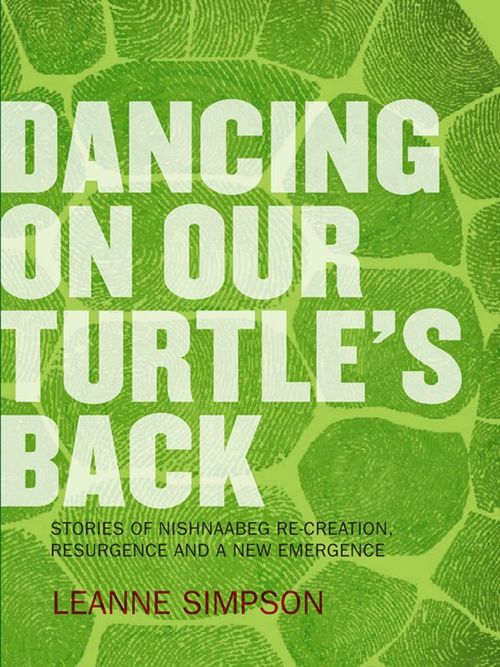 Couverture ebook de Dancing On Our Turtle's Back, de Leanne Betasamosake Simpson