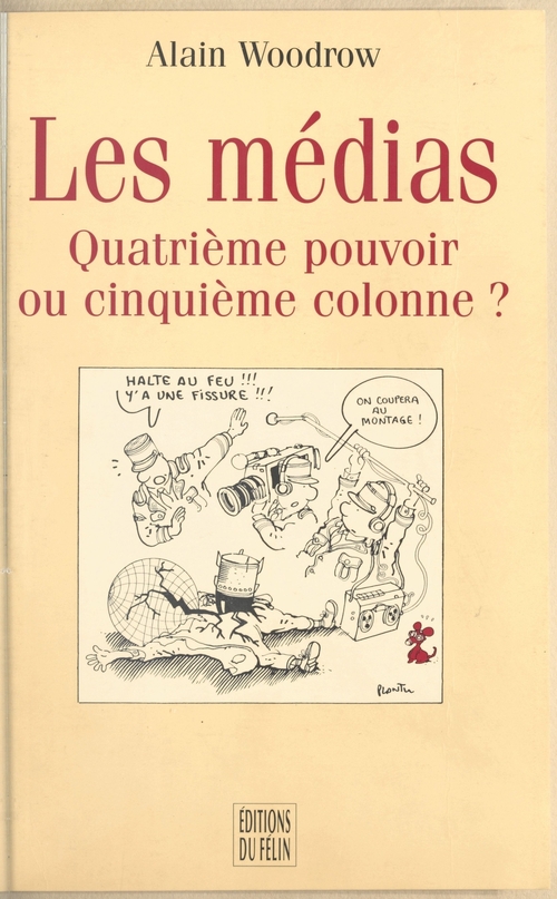 Couverture ebook de Les Médias : Quatrième pouvoir ou cinquième colonne ?, de Alain Woodrow