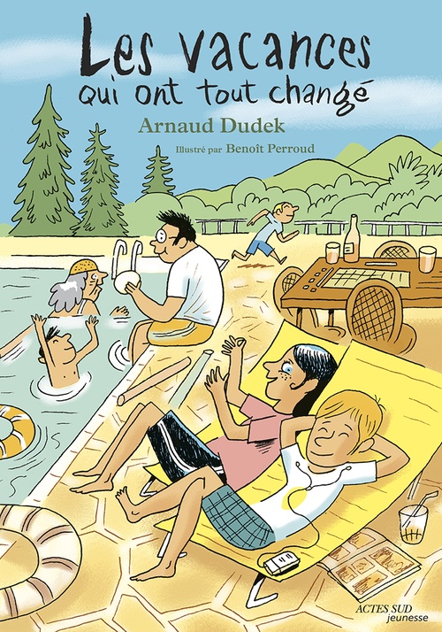 Couverture ebook de Les vacances qui ont tout changé, de Arnaud Dudek, Benoît Perroud