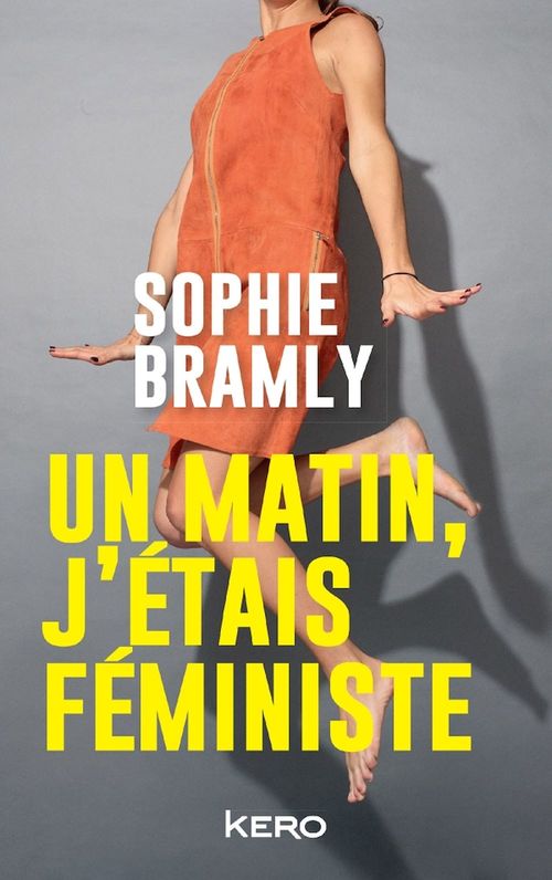 Couverture ebook de Un matin, j'étais féministe, de Sophie Bramly
