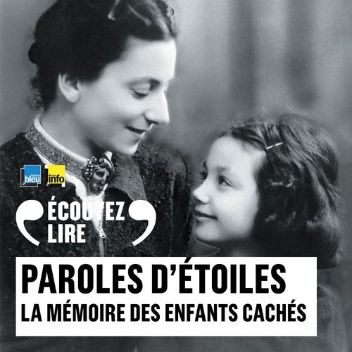 audiobook cover of Paroles d'étoiles. La mémoire des enfants cachés (1939-1945), by Collectif