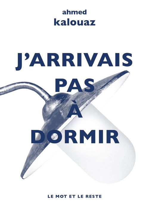 ebook cover of J'arrivais pas à dormir, by Ahmed Kalouaz