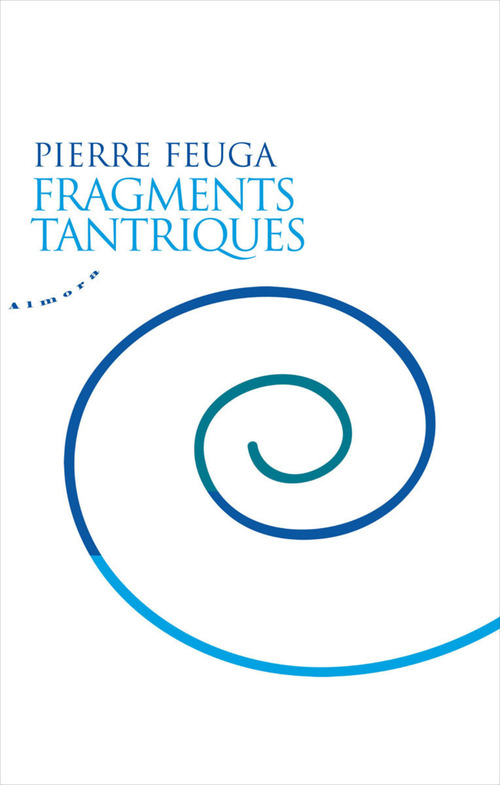 Couverture ebook de Fragments tantriques, de Pierre Feuga