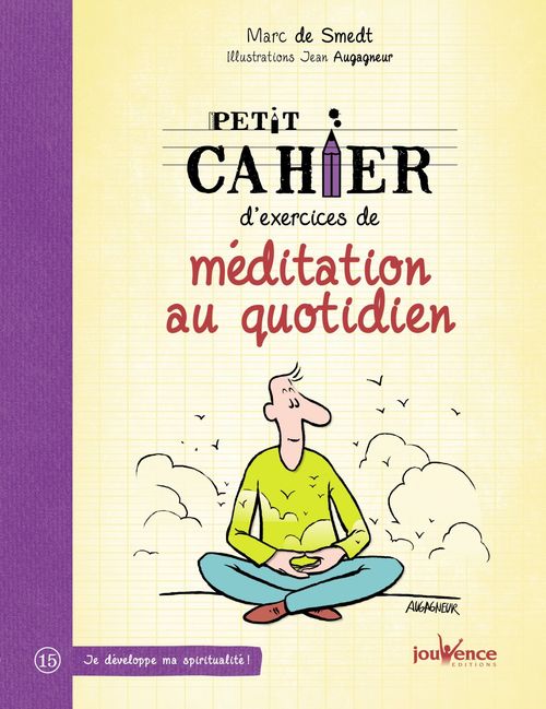 ebook cover of Petit cahier d'exercices de méditation au quotidien, by Marc de Smedt, Jean Augagneur