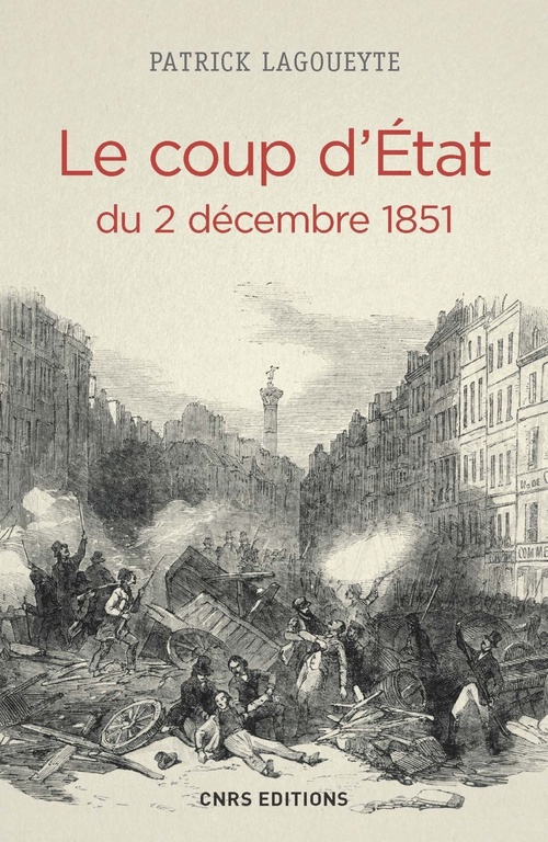 Couverture ebook de Le Coup d'Etat du 2 décembre 1851, de Patrick Lagoueyte