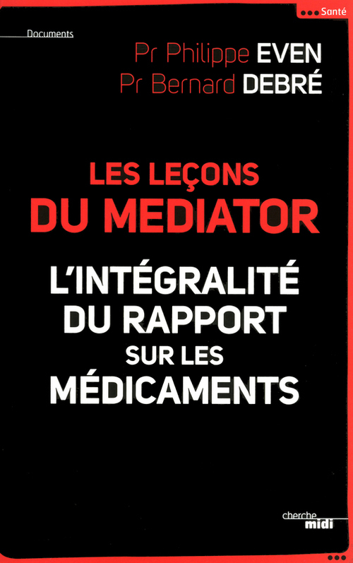 Couverture ebook de Les leçons du Mediator - L'intégralité du rapport sur les médicaments, de Philippe Even