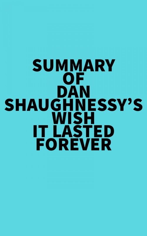 Couverture ebook de Summary of Dan Shaughnessy's Wish It Lasted Forever, de Everest Media
