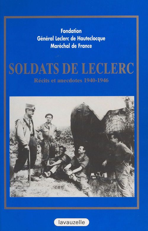 Couverture ebook de Soldats de Leclerc : récits et anecdotes (1940-1946), de Galley Jeanne