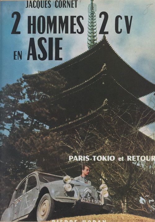 Couverture ebook de Deux hommes, 2 CV, en Asie, de Jacques Cornet