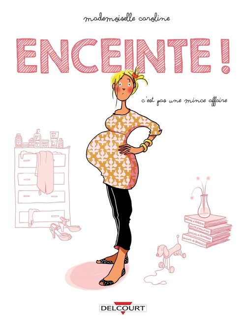 Couverture ebook de Enceinte ! c'est pas une mince affaire, de Mademoiselle Caroline