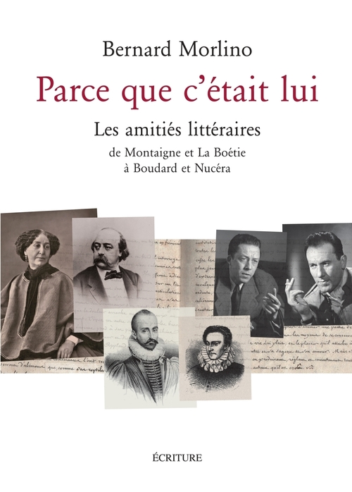 Couverture ebook de Parce que c'était lui - LEs amitiés littéraires, de Bernard Morlino