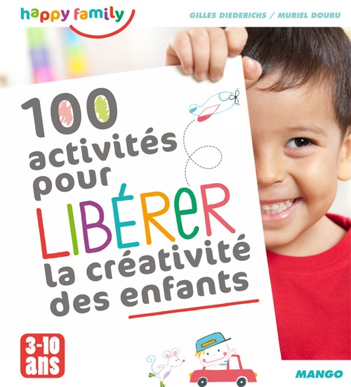 Couverture ebook de 100 activités pour libérer la créativité des enfants, de Gilles Diederichs, Muriel Douru