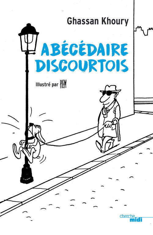 ebook cover of ABECEDAIRE DISCOURTOIS - Illustré par des dessins de Piem, by Ghassan Khoury, Piem