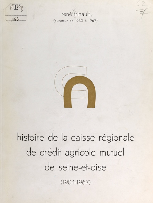 Couverture ebook de Histoire de la caisse régionale de Crédit agricole mutuel de Seine-et-Oise (1904-1967), de Rene Frinault