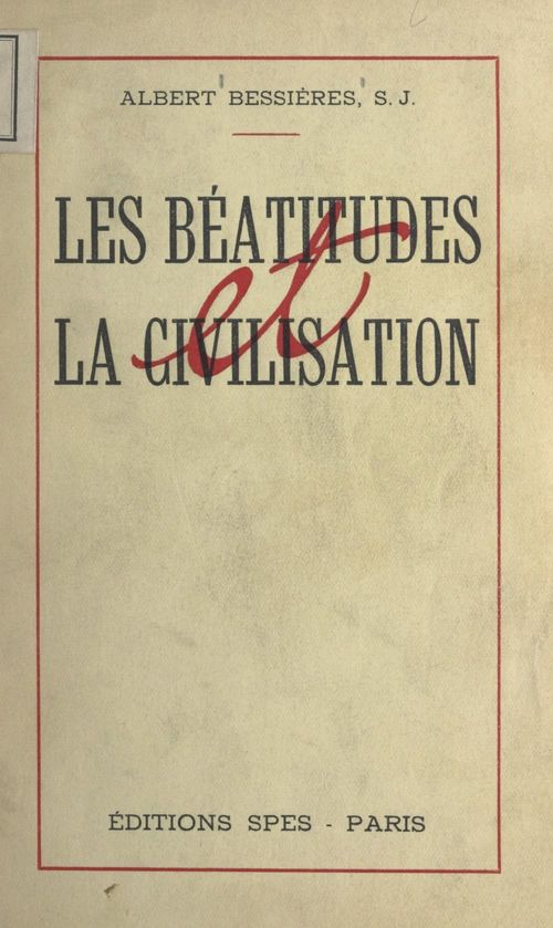 Couverture ebook de Les Béatitudes et la civilisation, de Albert Bessières
