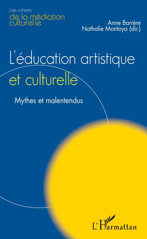 ebook cover of L'Education artistique et culturelle, by Anne Barrère, Nathalie Montoya