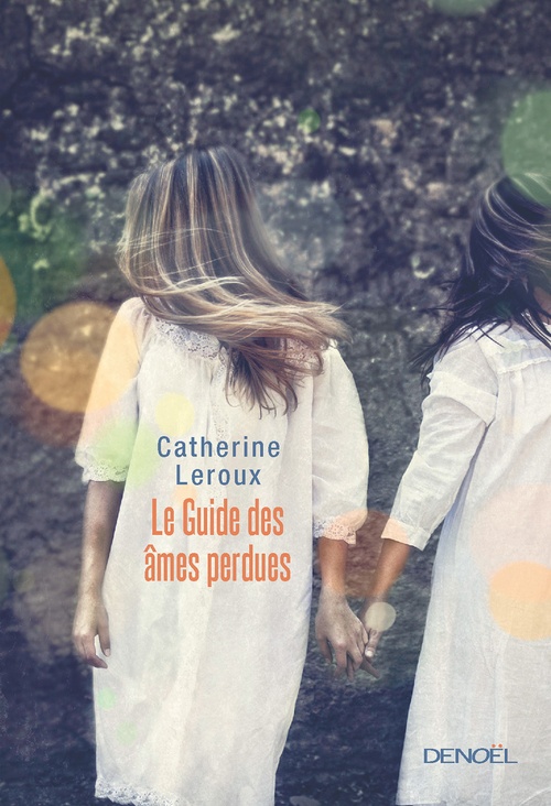 ebook cover of Le Guide des âmes perdues, by Catherine Leroux