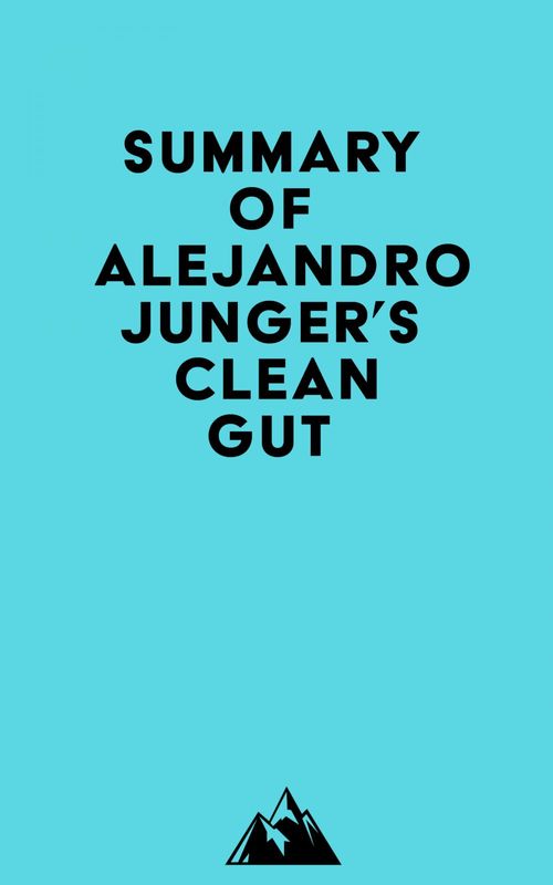 ebook cover of Summary of Alejandro Junger's Clean Gut, by Everest Media